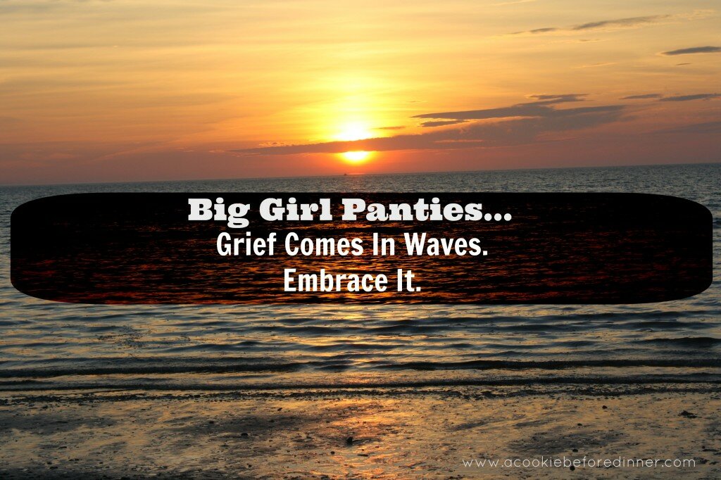 Grief Comes In Waves