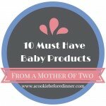 10 Must Have Baby Products