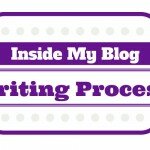 Inside My Writing Process