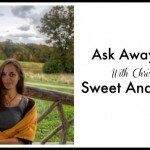 Ask Away Friday With Christy From Sweet And Savoring