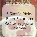 Simple Picky Eater Solutions & A Family Finest Pizza Review