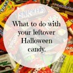 What to do with your leftover Halloween candy.