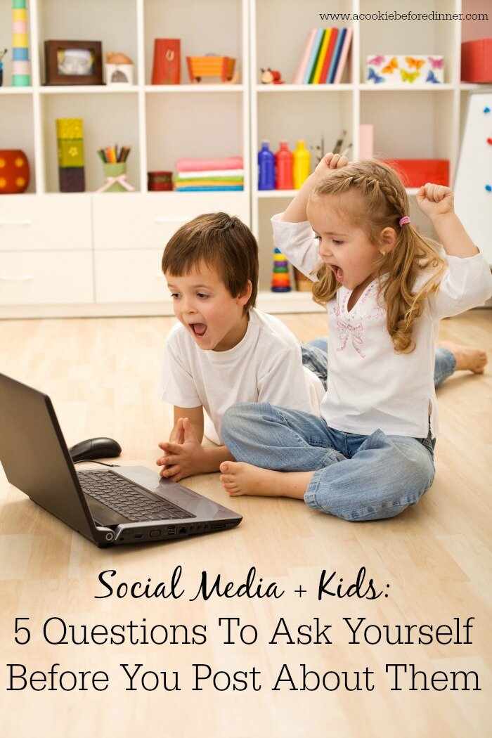 Kids and social media. 5 questions to ask yourself before you post about your kids on social media. 